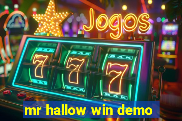 mr hallow win demo